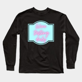 Wine Tasting Daily Long Sleeve T-Shirt